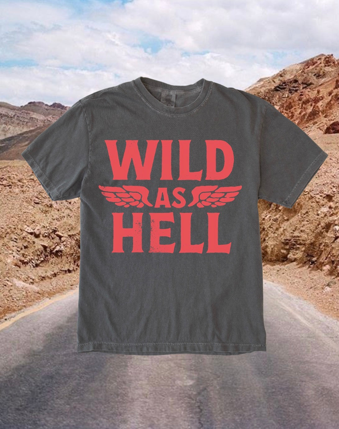 Wild As Hell Tee • 2 Colors
