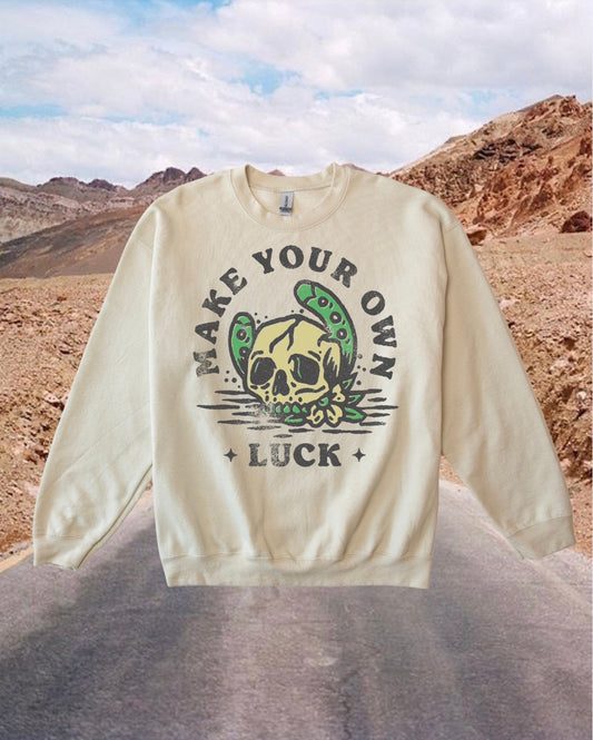 Make Your Own Luck Crewneck Sweatshirt • 2 Colors