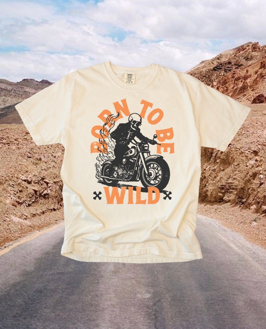 Born To Be Wild Tee • 2 Colors