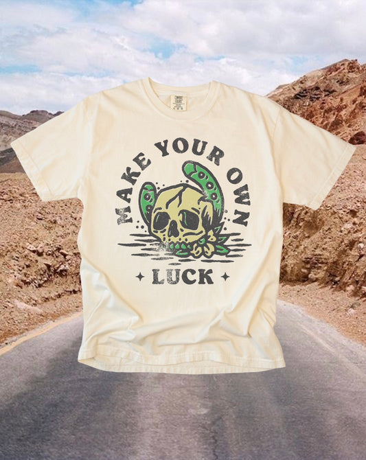 Make Your Own Luck Tee