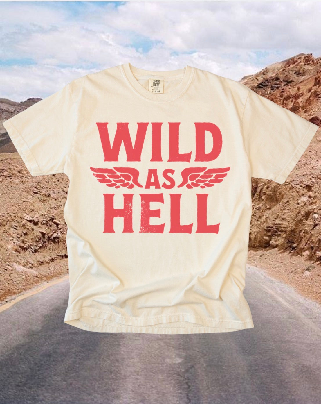 Wild As Hell Tee • 2 Colors