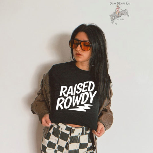 Raised Rowdy Tee