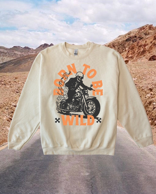 Born To Be Wild Crewneck Sweatshirt • 2 Colors